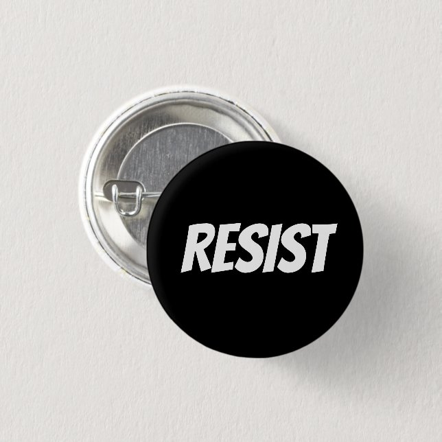 "Resist"  black white letters - Button (Front & Back)