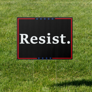 Resist  Bold Political Statement for Change Sign