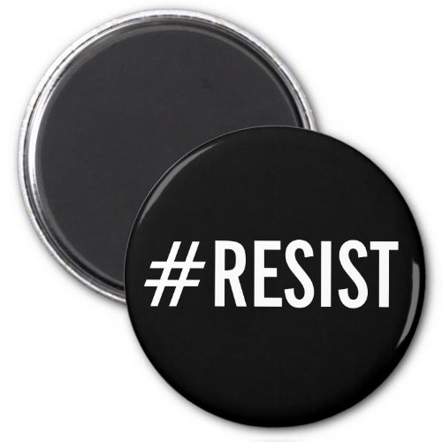 Resist bold white text on black magnet