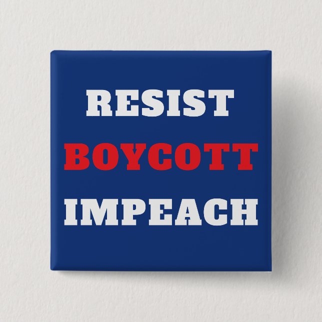 Resist Boycott Impeach Yard  Button (Front)
