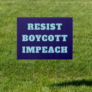 Resist Boycott Impeach Yard Sign