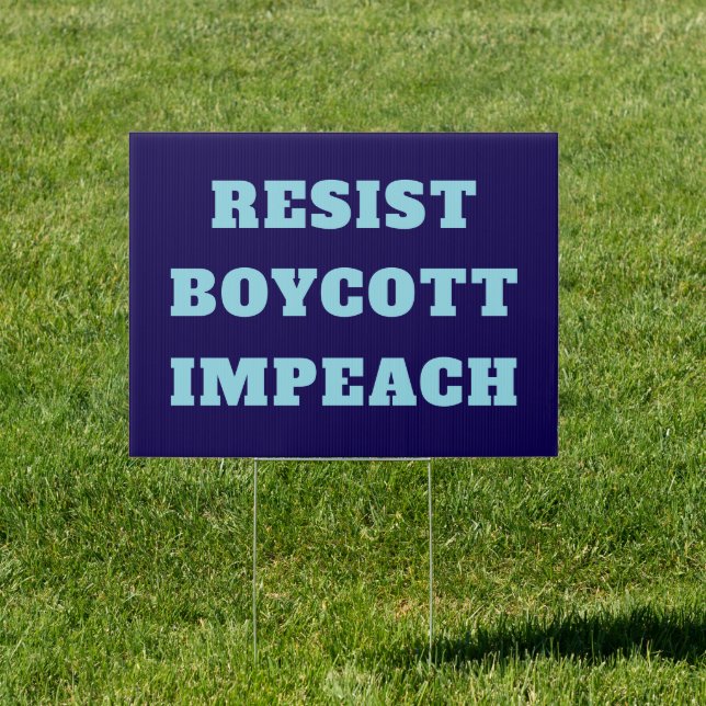 Resist Boycott Impeach Yard  Sign (Insitu)