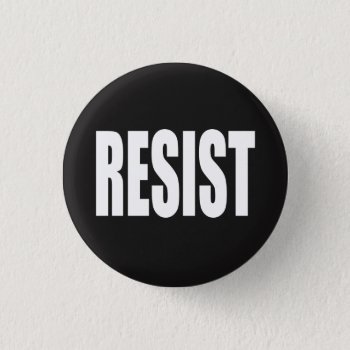 "resist" Button by Aaarrrrggh at Zazzle