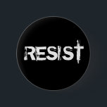 Resist Button<br><div class="desc">Join the resistance against the current administration with these protest buttons in white writing on black. Demand that your voice be heard. Call your congressman,  march for equal rights,  and do not stop believing that progress and hope will prevail.</div>