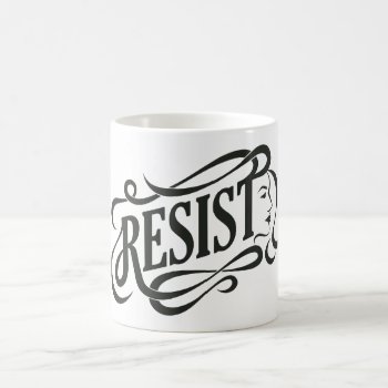Resist Coffee Mug by AshleyLewisDesign at Zazzle