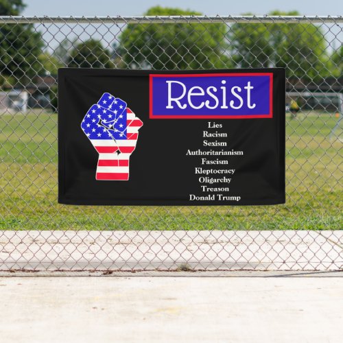 Resist Donald Trump LIes Oligarchy Racism Banner
