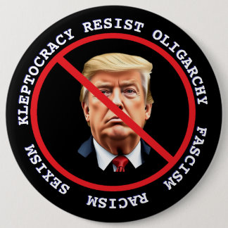 Resist Fascism, Racism | Anti-Trump Political Button