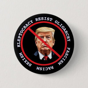 Resist Fascism, Racism    Anti-Trump Political Button
