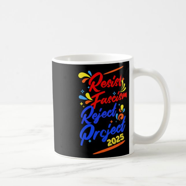Resist Fascism Reject Project 2025  Coffee Mug (Right)