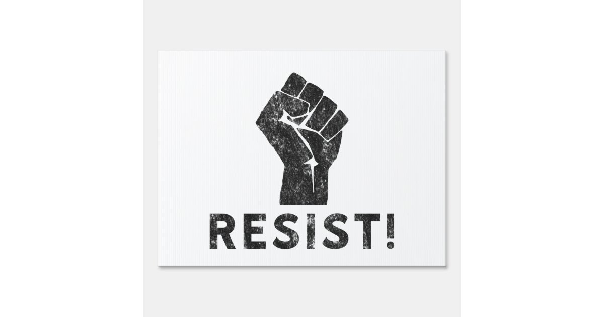 Resist Fist Yard Sign Zazzle