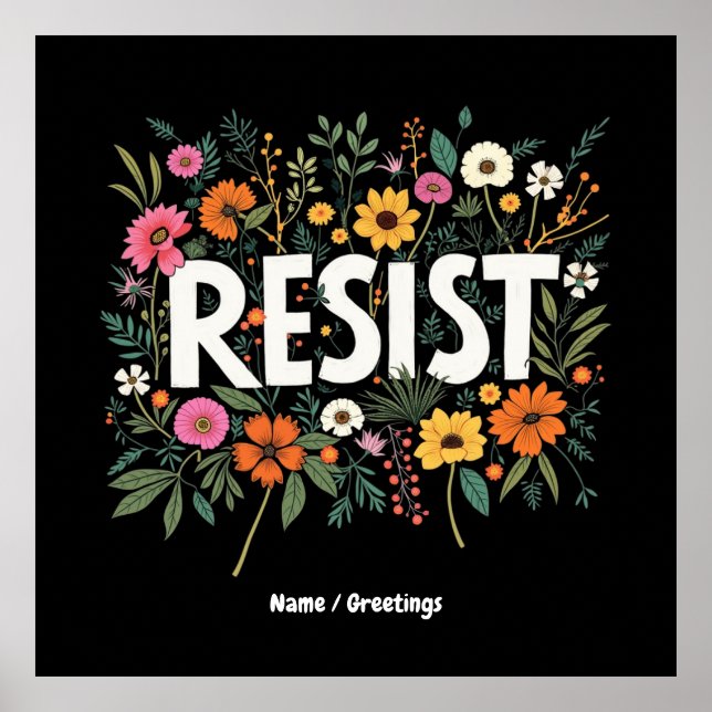 RESIST Floral Anti-Trump Political Protest  Poster (Front)