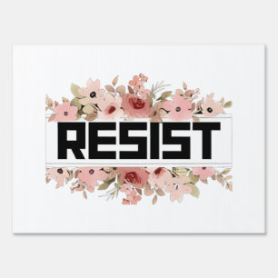 RESIST Floral Anti Trump Political Protest Sign