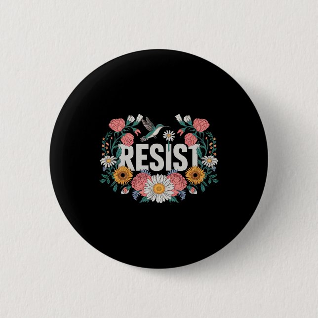 Resist Floral Resistance Activists Feminists Retro Button (Front)