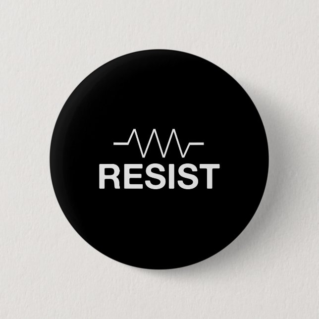Resist Funny Electronics Circuit Resistor  Button (Front)