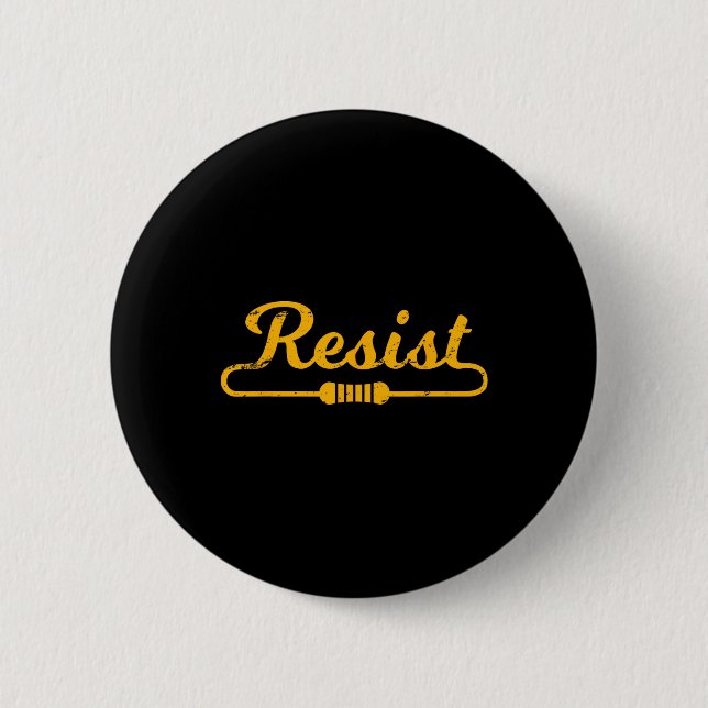 Resist Gift Idea For Electrical Engineers  Button (Front)