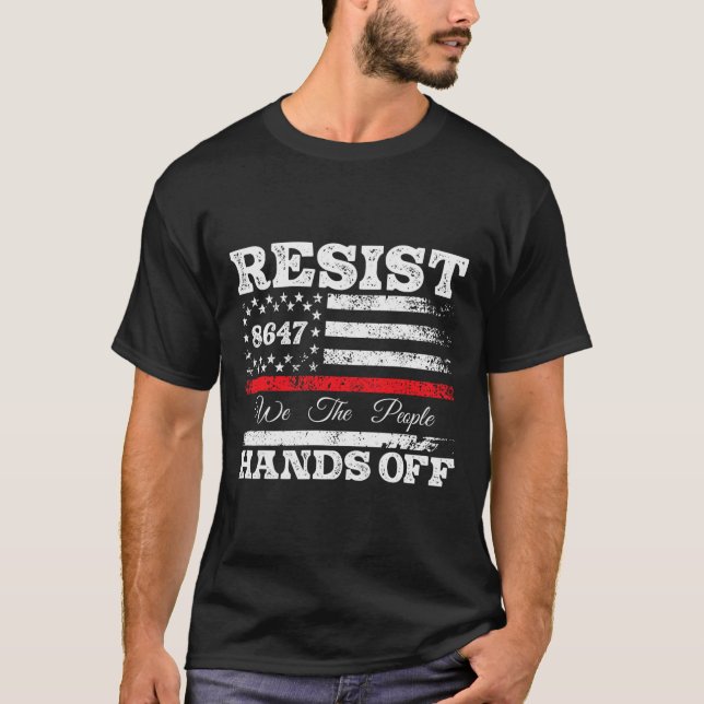 Resist Hands Off 86 47 Usa Us American Flag Appare T-Shirt (Front)