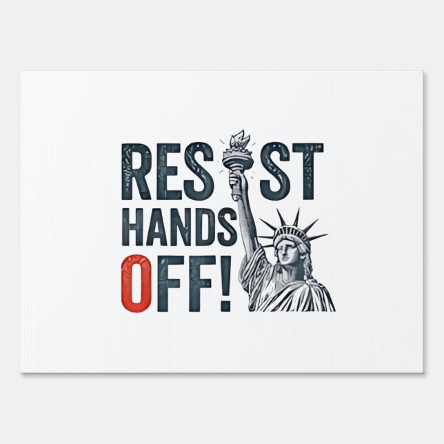 Resist Hands Off Libertiy Status Anti Trump  Sign (Front)