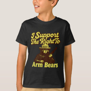 Resist I Suprt The Right To Arm Bears Anti- Protes T-Shirt