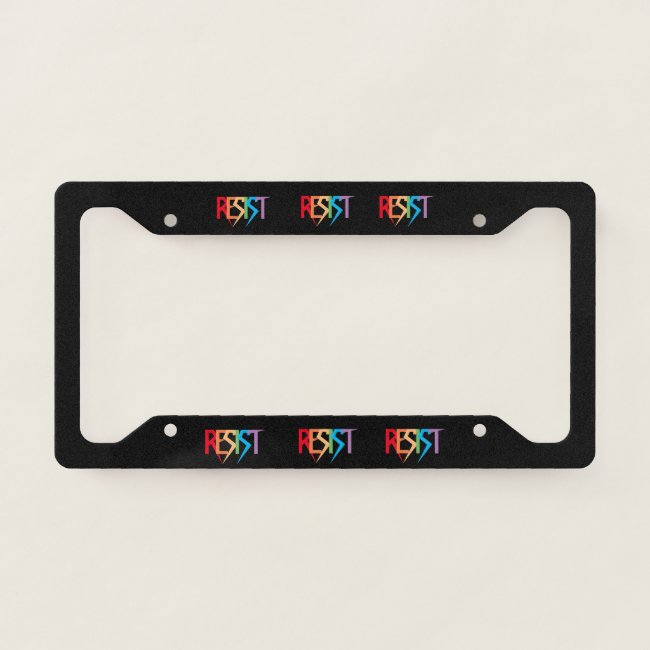 Resist in Rainbow Colors License Plate Frame