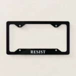 Resist License Plate Frame<br><div class="desc">Bold resistance license plate frame that reads simply RESIST in white letters on black. Show your outrage on your car with the current administration and president.</div>