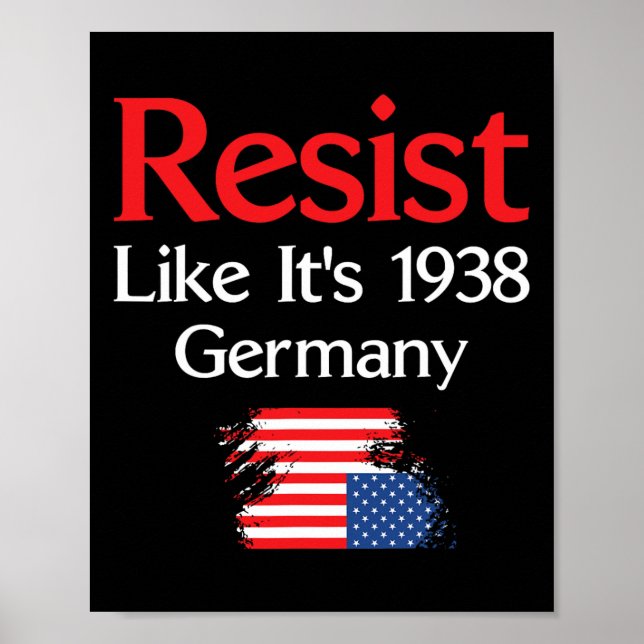 Resist Like It’s 1938 Germany  Poster (Front)
