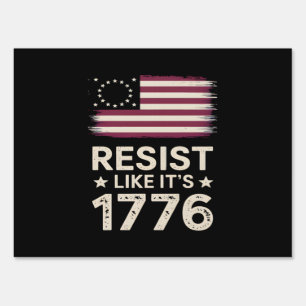 Resist Like It's 1776 American Conservative Flag Sign