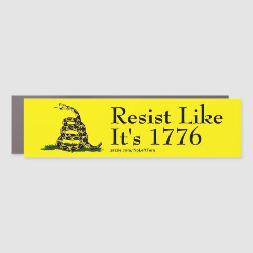 Resist Like Its 1776 Bumper Sticker Car Magnet