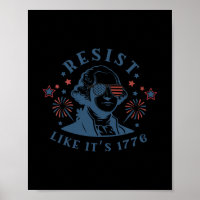 Resist Like It's 1776 Rejecting Kings 4th Of July