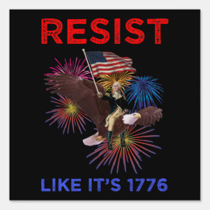 Resist Like It's 1776 Sign