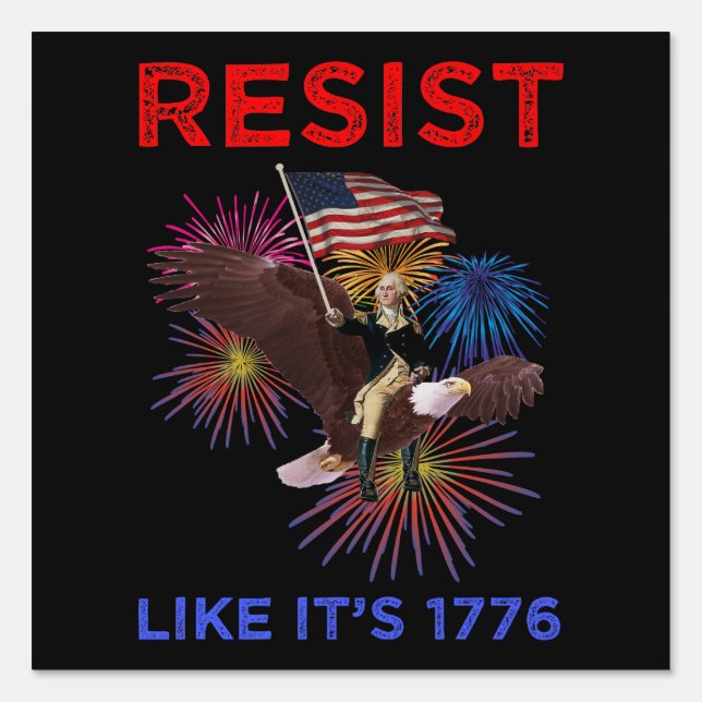 Resist Like It's 1776 Sign (Front)