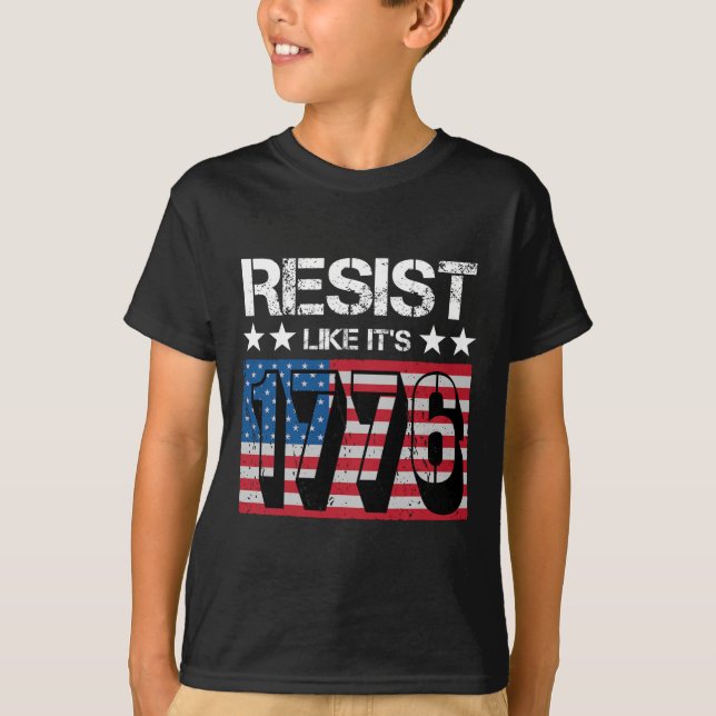 Resist Like It's 1776  T-Shirt (Front)