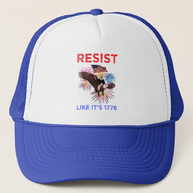 Resist Like It's 1776 Trucker Hat (Front)
