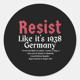 Resist Like It's 1938 Germany 12 Classic Round Sticker