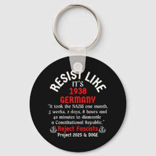 Resist Like Its 1938 Germany _2  Keychain