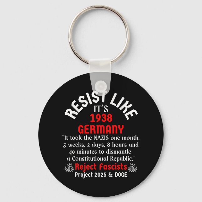 Resist Like Its 1938 Germany _2  Keychain (Front)