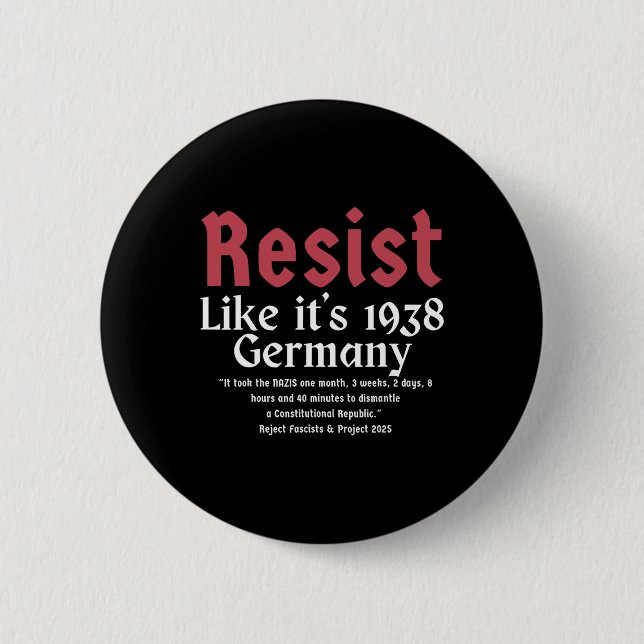 Resist Like It's 1938 Germany 4  Button (Front)