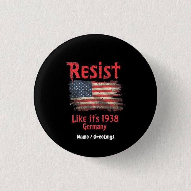  Resist Like It's 1938 Germany Cool Political  Button (Front)