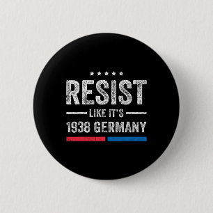 Resist Like It's 1938 Germany Vintage Us Flag Trum Button