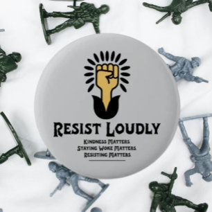 Resist Loudly Button Anti-Fascist Progressive
