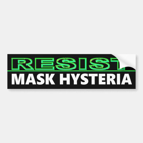 Resist Mask Hysteria Bumper Sticker
