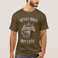Resist Much Obey Little Nordic Viking t-shirt