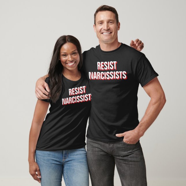 Resist Narcissists Fight The Oligarchy Anti Trump T-Shirt (Unisex)