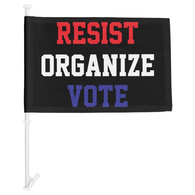 Resist Organize Vote Car Flag (Front)