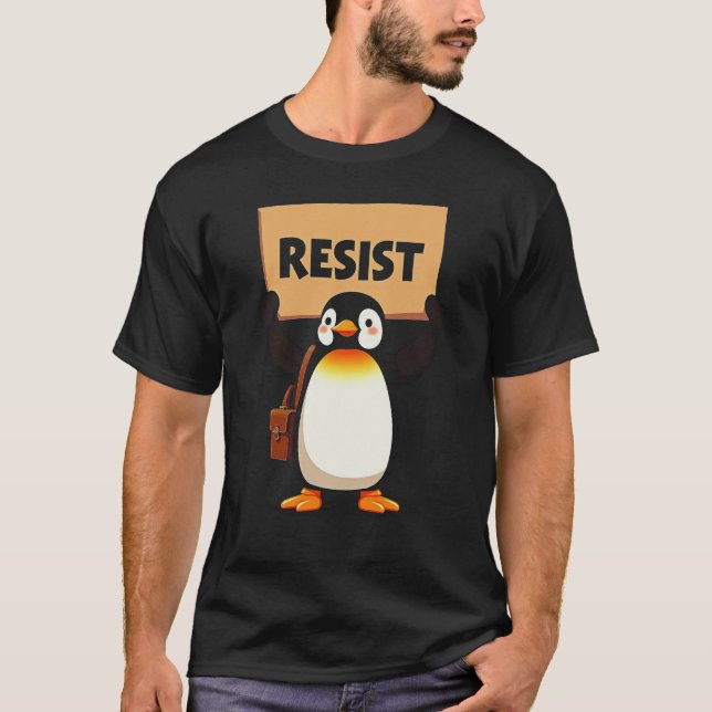 Resist Penguin Activism Graphic Design T-Shirt (Front)