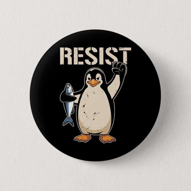 Resist Penguin Activism Women Men  Button (Front)