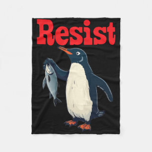 Resist Penguin Holding Fish Protest Funny Graphic Fleece Blanket