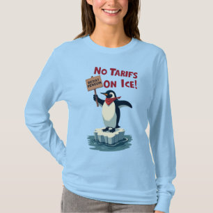 Resist Penguin Protest - No Tariffs On Ice T-Shirt