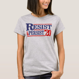 RESIST & PERSIST 2020 T-Shirt