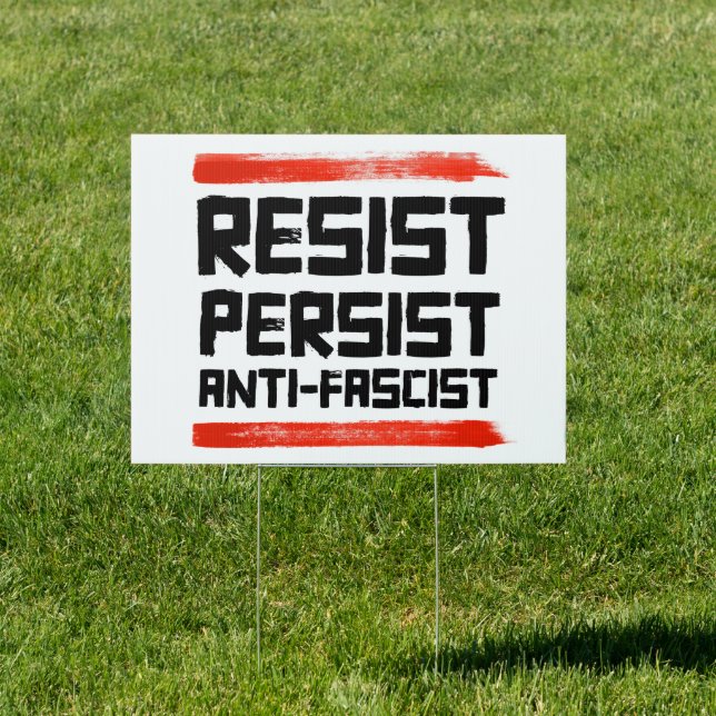 RESIST PERSIST ANTI-FASCIST SIGN (Insitu)