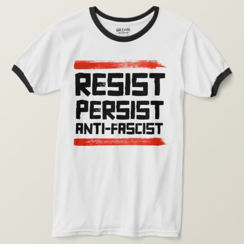 RESIST PERSIST ANTI_FASCIST T_Shirt